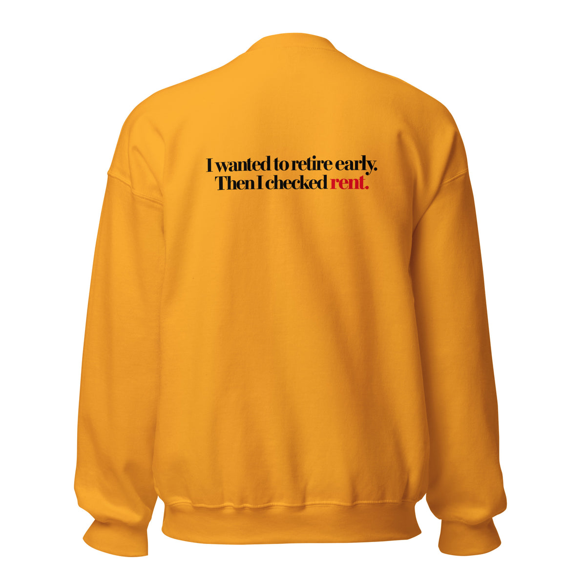 Sweatshirt "I Wanted To Retire Early", cor dourada, costas