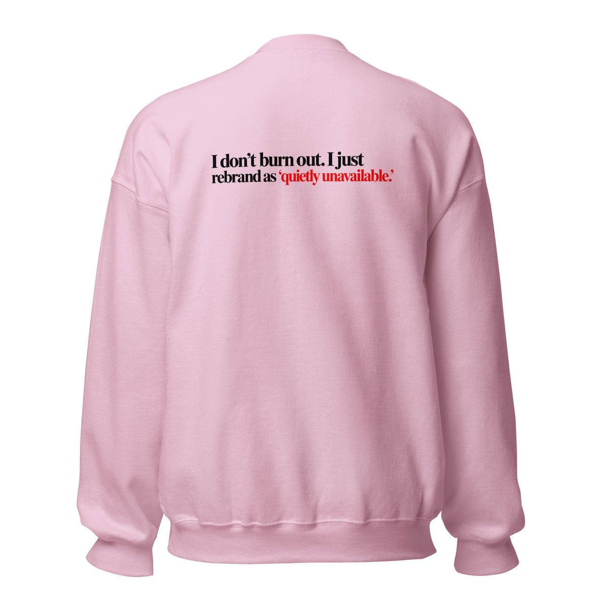 Sweatshirt "Quietly Unavailable", cor rosa claro, costas
