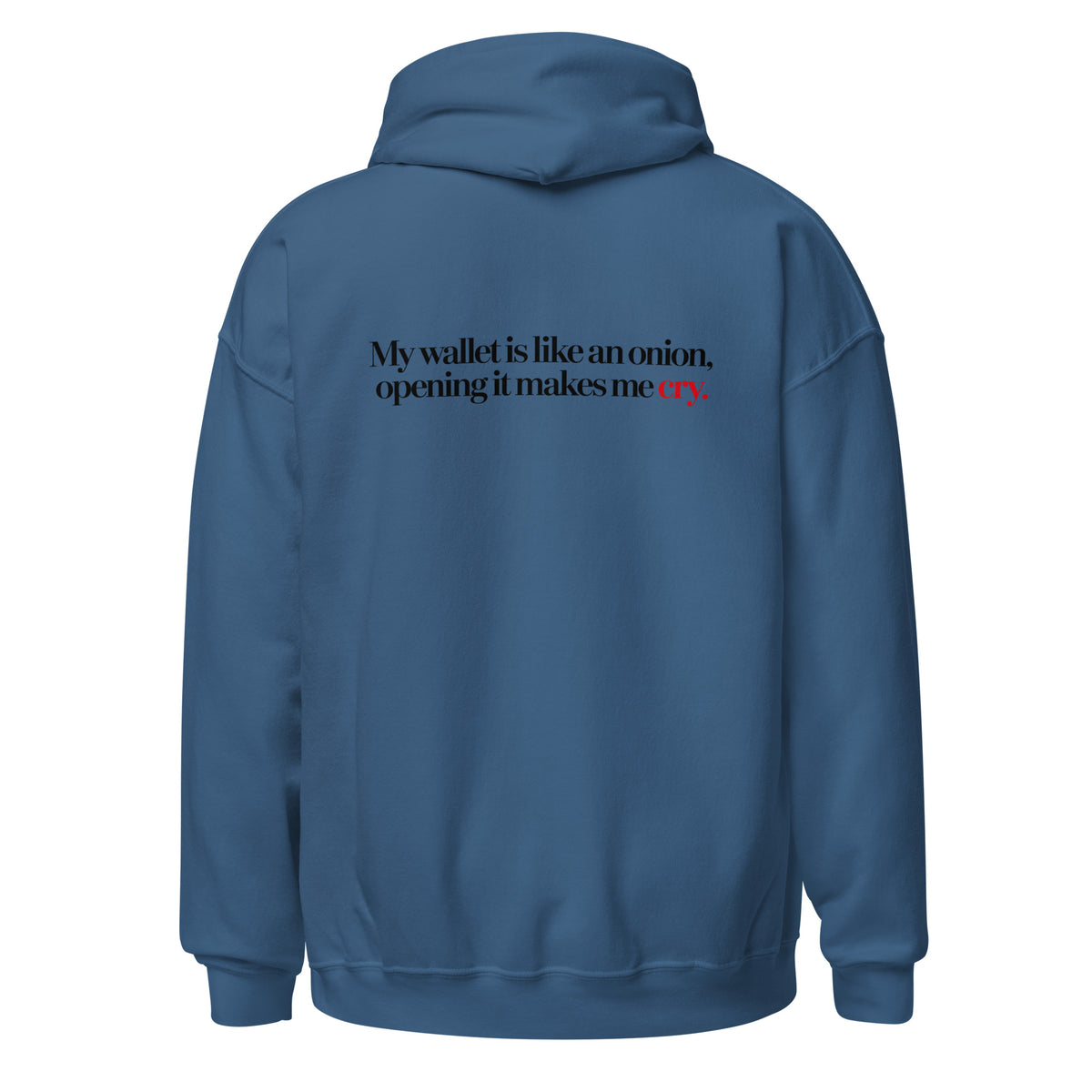 Hoodie "My Wallet Is Like An Onion", cor azul índigo, costas