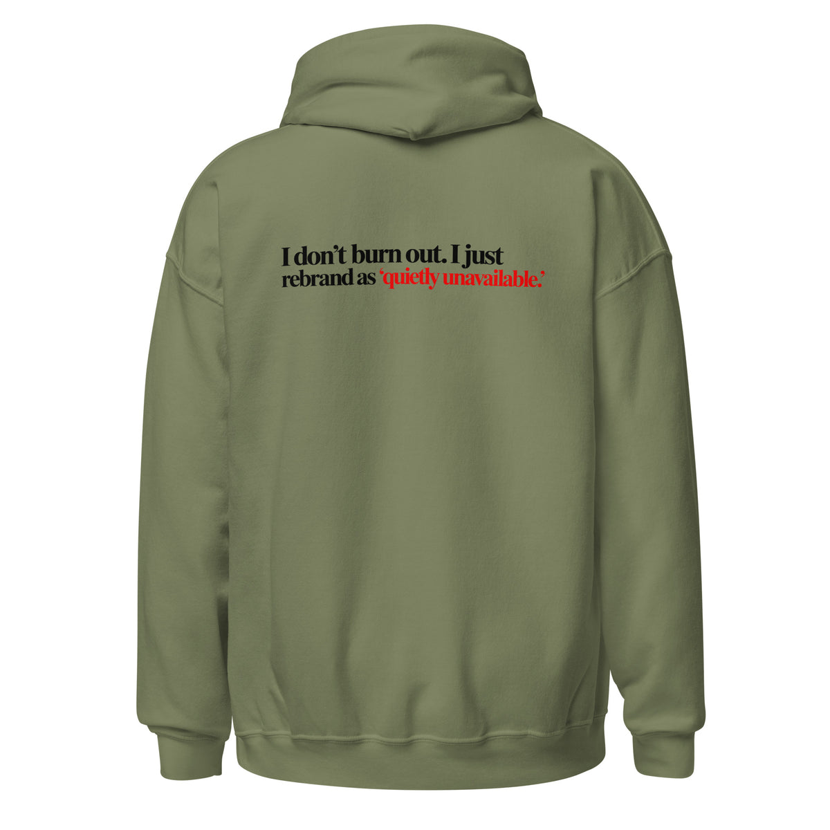 Hoodie "Quietly Unavailable", cor verde militar, costas