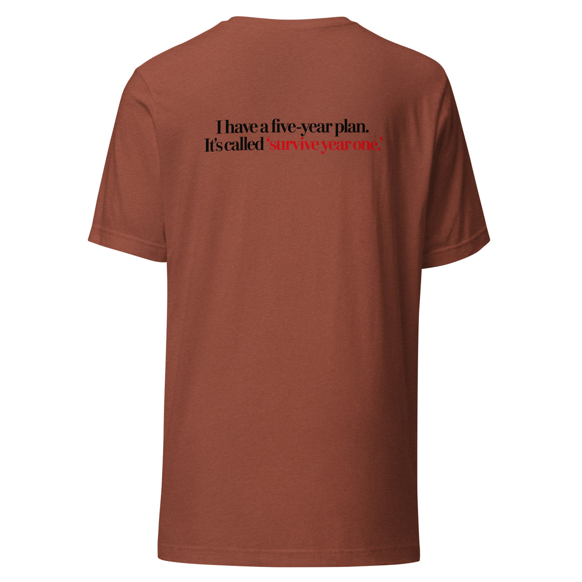 T-shirt "I Have A Five-Year Plan", cor argila, costas