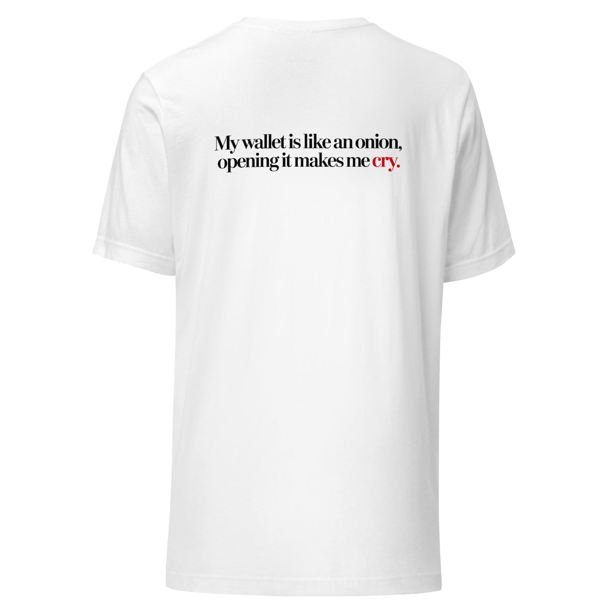 T-shirt "My Wallet Is Like An Onion", cor branca, costas