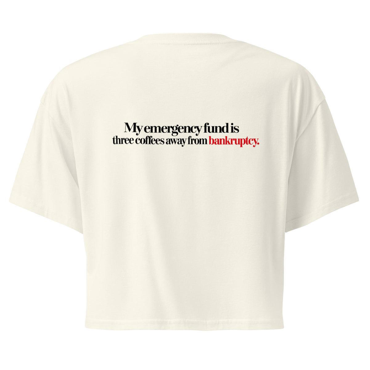 T-shirt Cropped "My Emergency Fund", cor natural, costas