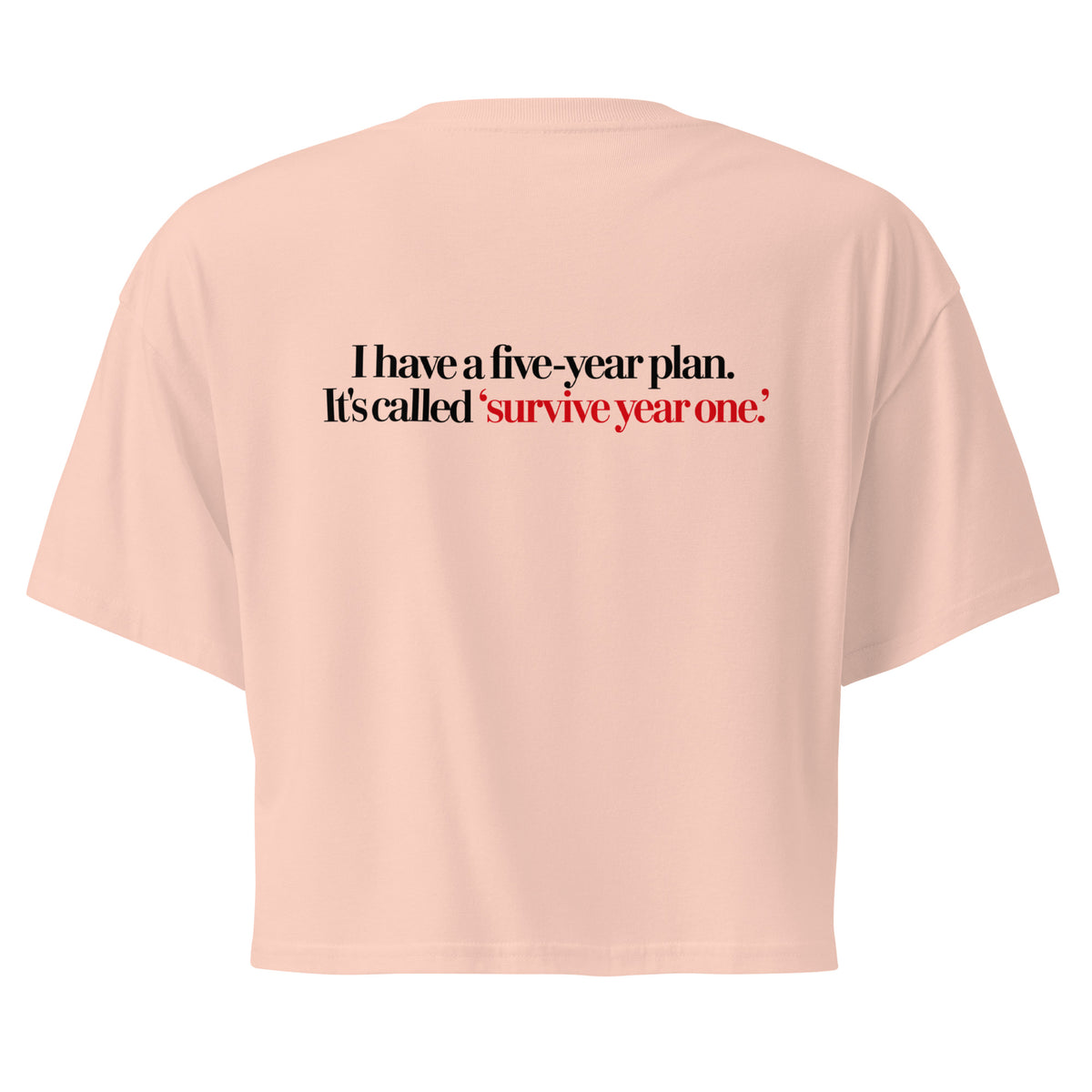 T-shirt Cropped "I Have A Five-Year Plan", cor rosa pálido, costas
